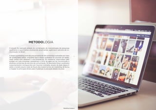 11
metodologia
O estudo foi realizado através da combinação de metodologias de pesquisas
qualitativa e quantitativa, envolvendo anunciantes, agências e veículos de co-
municação no Brasil.
A etapa quantitativa parte de uma amostra de 284 entrevistas realizadas por meio
de questionário online, enquanto que a etapa qualitativa foi pautada por entre-
vistas online com diretores e vice-presidentes de marketing responsáveis pelo
budget em suas empresas, presidentes e CEOs de agências de comunicação e
diretores comerciais de veículos de comunicação. Os resultados foram analisados
conjuntamente e enriquecidos por insumos coletados através de desk research
sobre o cenário atual e visão de futuro dos investimentos de marketing, de forma
a mapear os principais drivers para mudanças na alocação desses recursos.
Marketing Compass®
10 11
 