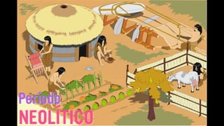 Período
NEOLÍTICO
 