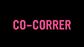 CO-CORRER
 