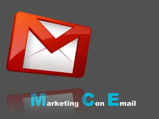 M arketing   C on  E mail 
