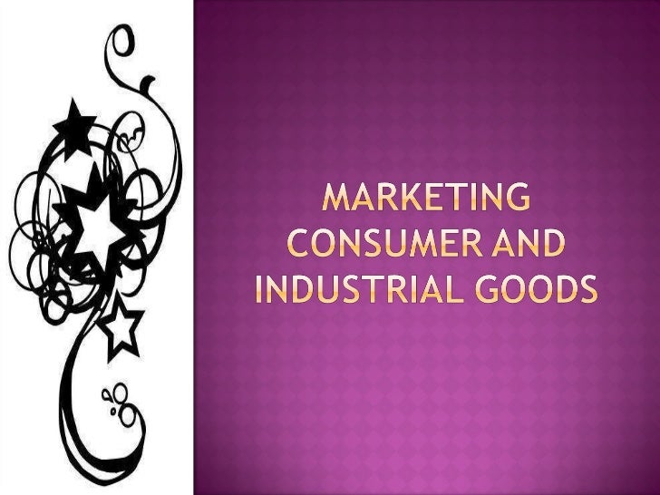 Marketing Consumer And Industrial Goods