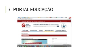 7- PORTAL EDUCAÇÃO
 