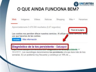 O QUE AINDA FUNCIONA BEM?
 