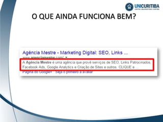 O QUE AINDA FUNCIONA BEM?
 