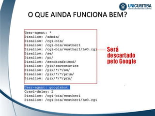 O QUE AINDA FUNCIONA BEM?
 
