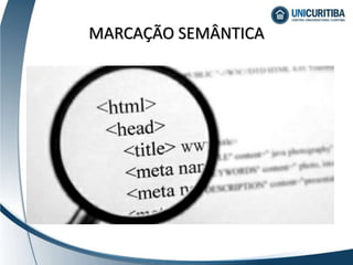MARCAÇÃO SEMÂNTICA
 