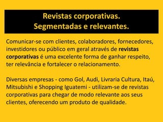 A resposta vai depender de onde o seu público está e quais são seus objetivos!