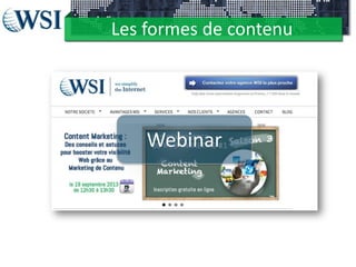 Les formes de contenu
Webinar
 