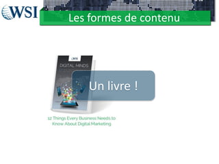 Les formes de contenu
Un livre !
 
