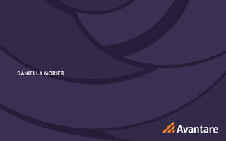 DANIELLA MORIER




www.avantare.com.br
 