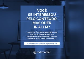 QUERO RECEBER UMA AVALIAÇÃO GRATUITA
 