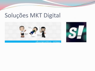 Soluções MKT Digital
 