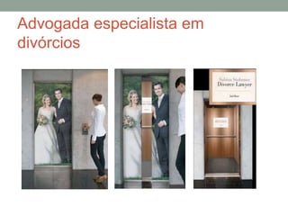 Advogada especialista em
divórcios
 