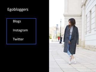 Egobloggers
Blogs
Instagram
Twitter
 