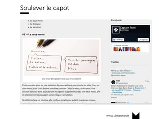 www.15marches.fr
@15marches
#LDTRA
stephane@15marches.fr
Soulever le capot
Blog Captain Train
 