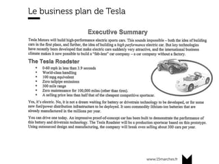 www.15marches.fr
Le business plan de Tesla
 