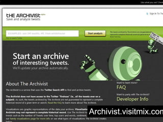 ARCHIVIST




     Archivist.visitmix.com
 