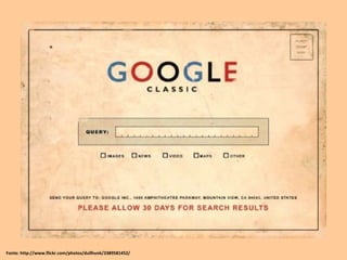 Fonte:  http://www.flickr.com/photos/dullhunk/3389581452/ 