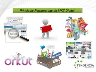 Principais Ferramentas de MKT Digital 