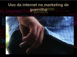 Uso da internet no marketing de guerrilha