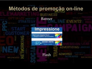 Métodos de promoção on-lineBannerFlash