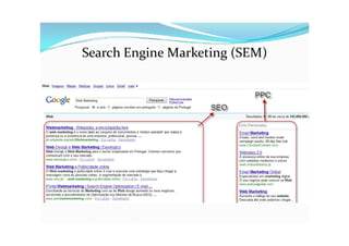Search Engine Marketing (SEM)
 