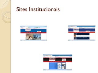 Sites Institucionais
 