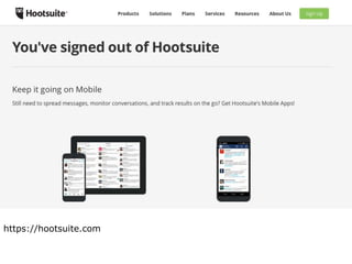 https://hootsuite.com 
 