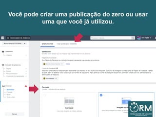 Você pode criar uma publicação do zero ou usar
uma que você já utilizou.
 