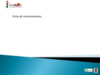 Ficha de conhecimentos
 