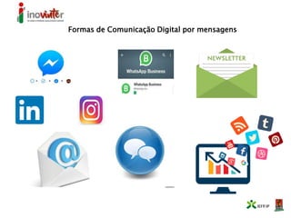 Formas de Comunicação Digital por mensagens
 
