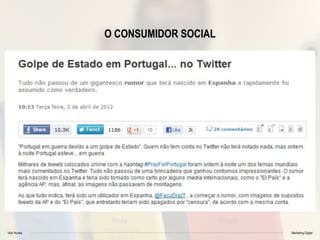 Vitor Nunes Marketing Digital
O CONSUMIDOR SOCIAL
 