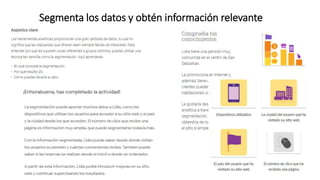 Segmenta los datos y obtén información relevante
 