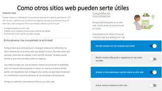Como otros sitios web pueden serte útiles
 