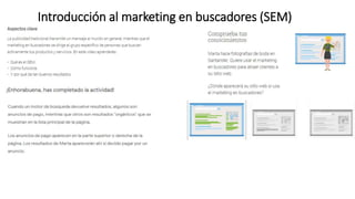 Introducción al marketing en buscadores (SEM)
 
