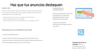 Haz que tus anuncios destaquen
 