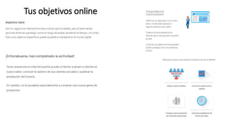 Tus objetivos online
 