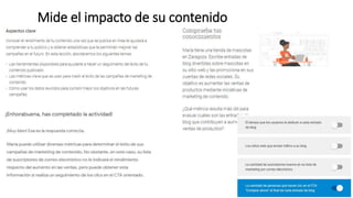 Mide el impacto de su contenido
 