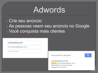 Crie seu anúncio
As pessoas veem seu anúncio no Google
Você conquista mais clientes
 