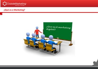¿Qué es e-Marketing?
 