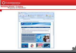 Marketing Directo – E-mailing
Programas de fidelización
 