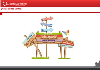 ¿Hacia dónde vamos?
 