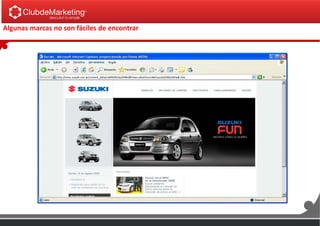 Algunas marcas no son fáciles de encontrar
 