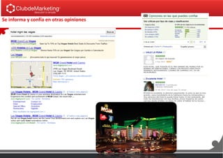 Se informa y confía en otras opiniones
 