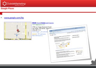 Google Places
• www.google.com/lbc
 