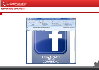 Formando la comunidad
 