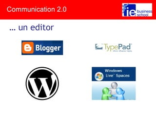 … un editor
Communication 2.0
 