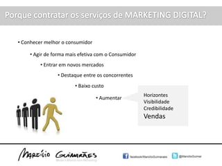 Porque contratar os serviços de MARKETING DIGITAL?  Conhecer melhor o consumidor