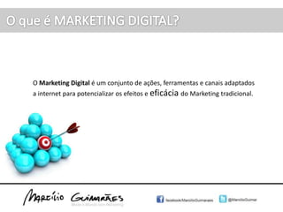 O que é MARKETING DIGITAL?O Marketing Digital é um conjunto de ações, ferramentas e canais adaptados a internet para potencializar os efeitos e eficácia do Marketing tradicional.