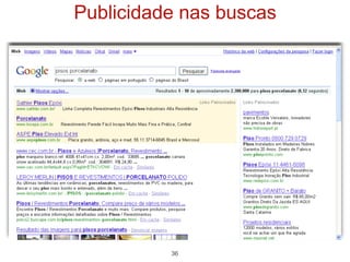 Publicidade nas buscas




          36
 